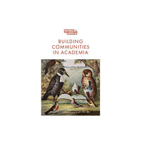 Emerald Publishing Limited Building Communities in Academia (häftad, eng)