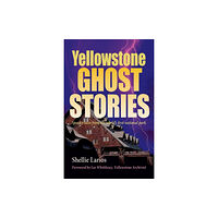 Riverbend Publishing Yellowstone Ghost Stories (häftad, eng)