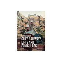 Amberley Publishing Cliff Railways, Lifts and Funiculars (häftad, eng)