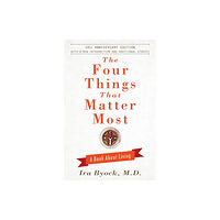 Atria Books The Four Things That Matter Most - 10th Anniversary Edition (inbunden, eng)