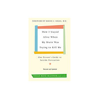 Harpercollins publishers inc How I Stayed Alive When My Brain Was Trying to Kill Me, Revised Edition (häftad, eng)