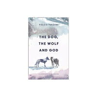 HarperCollins Publishers The Dog, the Wolf and God (inbunden, eng)