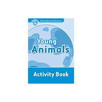 Oxford University Press Oxford Read and Discover: Level 1: Young Animals Activity Book (häftad, eng)