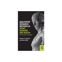 Taylor & francis ltd Qualitative Research Methods in Sport, Exercise and Health (häftad, eng)