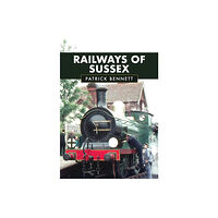 Amberley Publishing Railways of Sussex (häftad, eng)