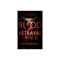 Troubador Publishing Blood Betrayal (häftad, eng)