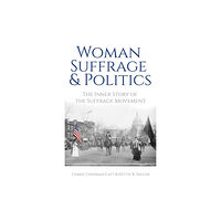 Dover publications inc. Woman Suffrage and Politics (häftad, eng)