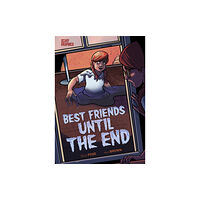 Capstone Global Library Ltd Best Friends Until the End (häftad, eng)