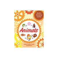 Hachette Children's Group Earth's Amazing Cycles: Animals (inbunden, eng)
