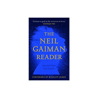 Headline Publishing Group The Neil Gaiman Reader (inbunden, eng)