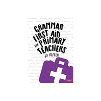 Sage Publications Ltd Grammar First Aid for Primary Teachers (häftad, eng)