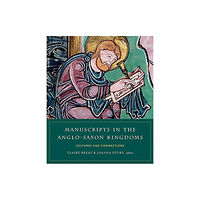 Four Courts Press Ltd Manuscripts in the Anglo-Saxon kingdoms (inbunden, eng)