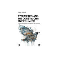 Taylor & francis ltd Cybernetics and the Constructed Environment (häftad, eng)
