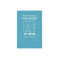 The university of chicago press The Story of Spin (häftad, eng)
