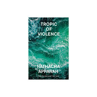 Quercus Publishing Tropic of Violence (häftad, eng)