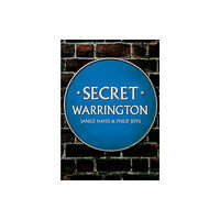 Amberley Publishing Secret Warrington (häftad, eng)