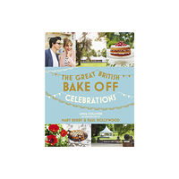 Hodder & Stoughton Great British Bake Off: Celebrations (inbunden, eng)
