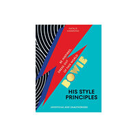 Ebury Publishing BOWIE His Style Principles (inbunden, eng)