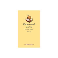 Reaktion Books Onions and Garlic (inbunden, eng)