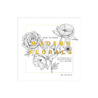 Random House USA Inc How To Draw Modern Florals (häftad, eng)