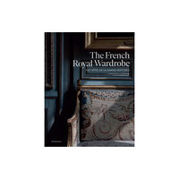 Editions Flammarion The French Royal Wardrobe (inbunden, eng)