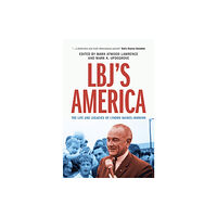 Cambridge University Press LBJ's America (inbunden, eng)