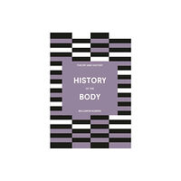 Bloomsbury Publishing PLC History of the Body (häftad, eng)