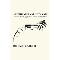 Brian Zahnd Aldrig mer våldets väg (bok, storpocket)