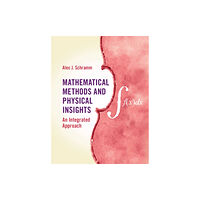 Cambridge University Press Mathematical Methods and Physical Insights (inbunden, eng)