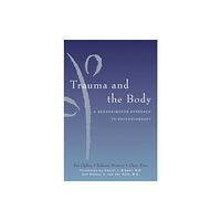 WW Norton & Co Trauma and the Body (inbunden, eng)