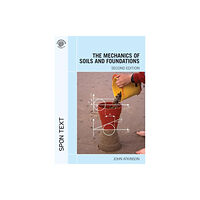 Taylor & francis ltd The Mechanics of Soils and Foundations (häftad, eng)