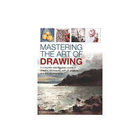 Anness publishing Mastering the Art of Drawing (inbunden, eng)