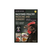 John Wiley And Sons Ltd Backyard Poultry Medicine and Surgery (häftad, eng)