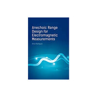 Artech House Publishers Anechoic Range Design for Electromagnetic Measurements (inbunden, eng)