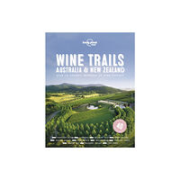 Lonely Planet Global Limited Lonely Planet Wine Trails - Australia & New Zealand (inbunden, eng)