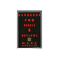 Mandrake Handbook for Rebels & Outlaws (häftad, eng)