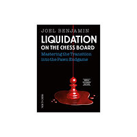 New in Chess Liquidation on the Chess Board New and Expanded Edition (häftad, eng)