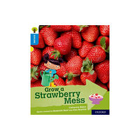 Oxford University Press Oxford Reading Tree Explore with Biff, Chip and Kipper: Oxford Level 3: Grow a Strawberry Mess (häftad, eng)