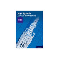 Oxford University Press AQA Spanish A Level Year 2 Answers & Transcripts (häftad, eng)