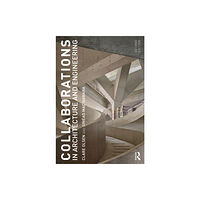 Taylor & francis ltd Collaborations in Architecture and Engineering (häftad, eng)