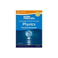 Oxford University Press Cambridge IGCSE® & O Level Physics: Exam Success Practical Workbook (häftad, eng)