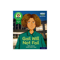 Oxford University Press Hero Academy Non-fiction: Oxford Level 3, Yellow Book Band: Gail Will Not Fail (häftad, eng)