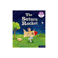 Oxford University Press Essential Letters and Sounds: Essential Phonic Readers: Oxford Reading Level 3: The Saturn Rocket (häftad, eng)