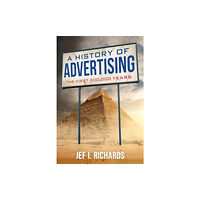 Rowman & littlefield A History of Advertising (häftad, eng)