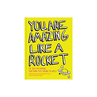 Andrews McMeel Publishing You Are Amazing Like a Rocket (inbunden, eng)