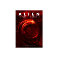 Titan Books Ltd Alien: 40 Years 40 Artists (inbunden, eng)