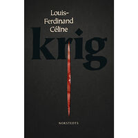 Louis-Ferdinand Céline Krig (inbunden)