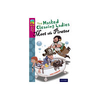 Oxford University Press Oxford Reading Tree TreeTops Fiction: Level 10 More Pack A: The Masked Cleaning Ladies Meet the Pirates (häftad, eng)