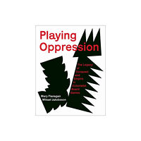 Mit press ltd Playing Oppression (inbunden, eng)