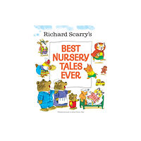 Random House USA Inc Richard Scarry's Best Nursery Tales Ever (inbunden, eng)